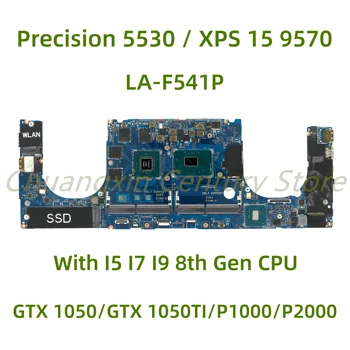Для материнской платы ноутбука Dell Precision 5530/XPS 15 9570 LA-F541P с процессором I5 I7 I9 GTX 1050/GTX 1050TI/P1000/P2000 100% протестирован